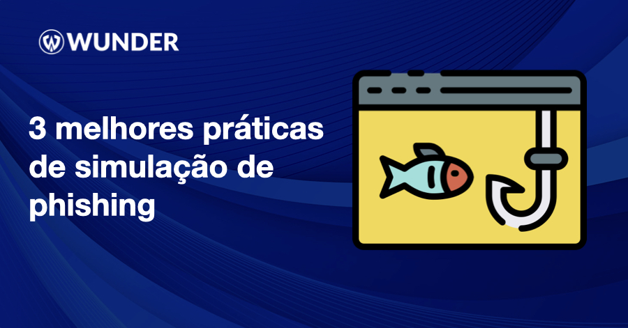 3 Melhores Práticas De Simulação De Phishing